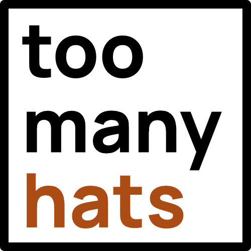 Too Many Hats